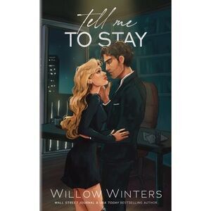 Tell Me To Stay: Artist Rendition -- Willow Winters